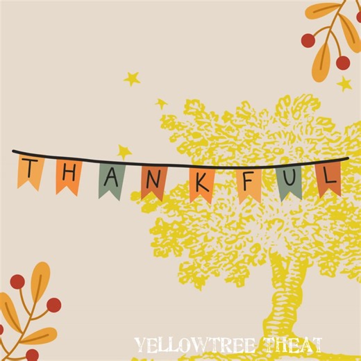 No matter how you plan to spend the day — around a full table, on the couch with leftovers, in the quiet of your own company, or surrounded by the people who keep your heart full — we hope it’s filled with warmth, joy and gratitude. From our YTT family to yours, thank you for supporting local theatre, sharing laughter with us and being part of our community. 💛✨ Happy Thanksgiving! | Yellow Tree Theatre