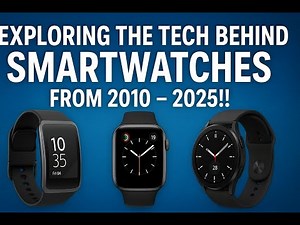 Exploring the tech behind smartwatches from 2010 - 2025!!