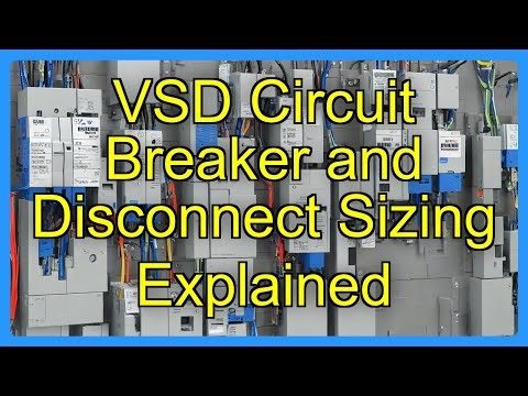VSD Circuit Breaker and Disconnect Sizing Explained