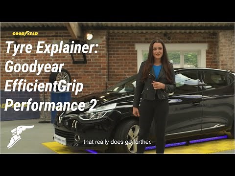 Tyre Explainer: The Goodyear EfficientGrip Performance 2
