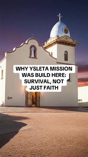 Ysleta Mission: A Story of Survival in West Texas