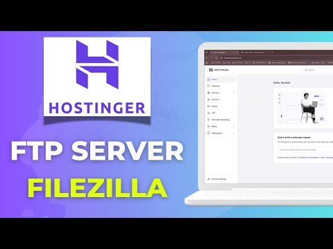 How to Use Hostinger FTP Server with Filezilla