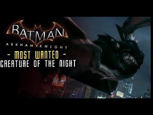 Batman Arkham Knight: Creature of the Night (Most Wanted)
