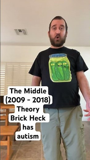 The Middle (2009 - 2018) theory Brick Heck has autism