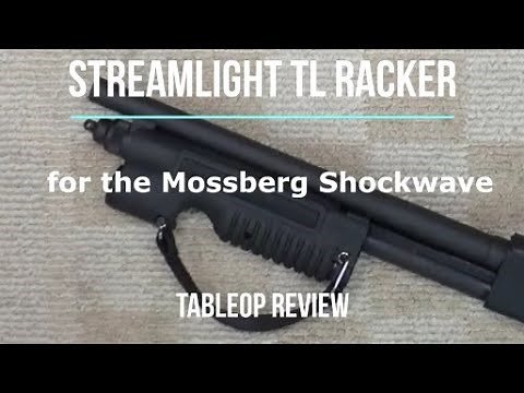 Streamlight TL Racker for Mossberg 590 12 Gauge Shockwave - Tabletop Review - Episode #202105