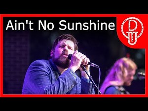 OUTDrejas - Ain't No Sunshine (Live at The PAV, Hammond, Indiana, USA - 7/14/2022)