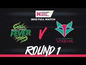 Fever v Vixens | Round 1, 2023 | Full Match | Suncorp Super Netball