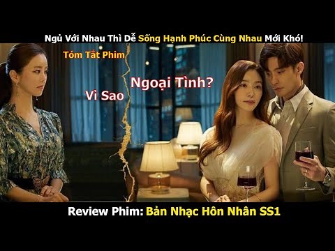 Review Phim: Yêu (Kết Hôn Và Ly Dị) | Love (ft. Marriage and Divorce) Season 1 | Bản Full 1-16