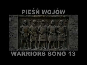 Pieśń Wojów Krzywoustego [Warriors Song 13]
