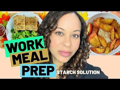 STARCH SOLUTION MEAL PREP | Starch Solution Recipes | Starch Solution Weight Loss