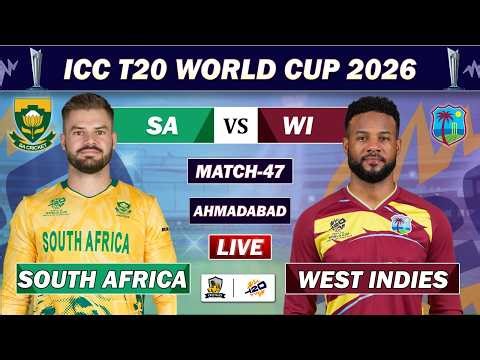 SA VS WI 47th T20 MATCH LIVE , AHMEDABAD | ICC T20 WC 2026 | SOUTH AFRICA VS WEST INDIES LIVE
