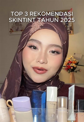 My best 3 Skin Tint in 2025!!!🤗❤️