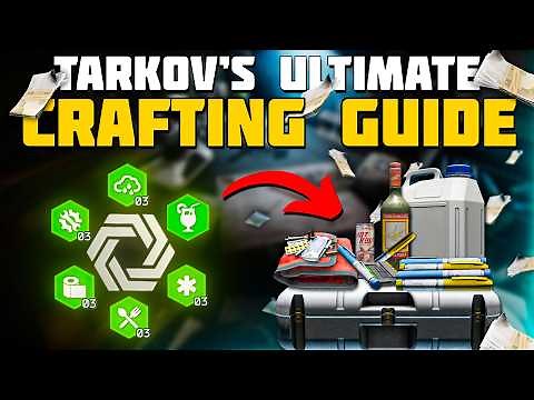The ULTIMATE Tarkov Crafting Guide! - Escape From Tarkov