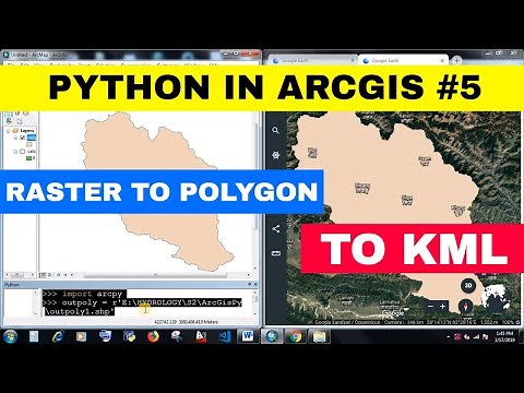 [PYTHON IN ARC GIS #5] CONVERT RASTER TO POLYGON | POLYGON TO KML/KMZ/GOOGLE EARTH FILE