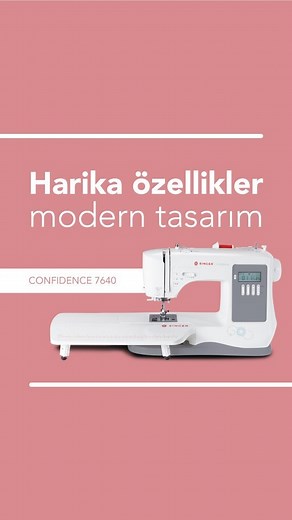 Harika özellikleri, modern tasarım ve aksesuarlarıyla Singer Confidence 7640 ile keyifli dikişler.🧵🪡 #Singer #SingerTürkiye #Dikiş | Singer Türkiye