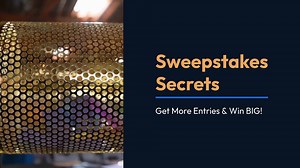 Sweepstakes Secrets Get More Entries Win