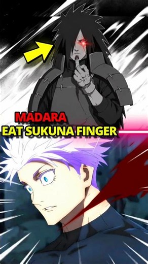 What if Madara Eat Sukuna Finger || #captainclark #gojo