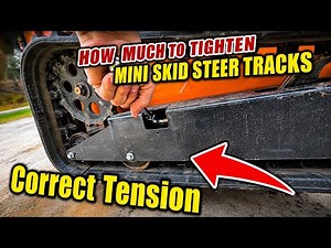 How Much to Tighten Mini Skid Steer Tracks - Correct Tension