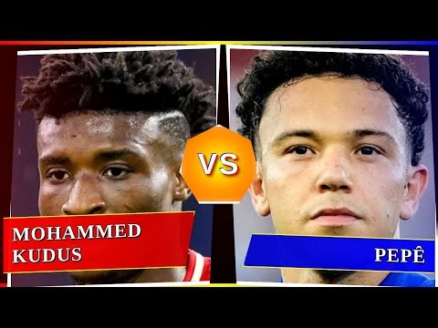 Mohammed Kudus vs Pepê - Who's Better? ⚽