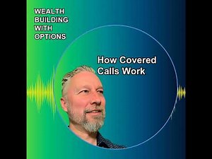 Ep6 - How Covered Calls Work