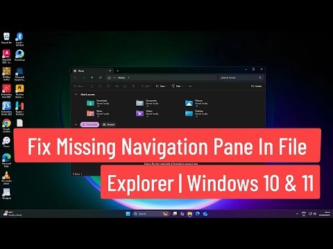 Fix Missing Navigation Pane in File Explorer | Windows 10 & 11