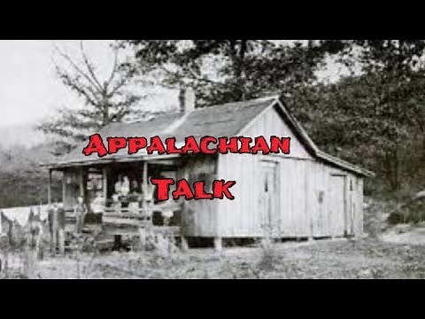 The Appalachian Dialect Mountain Talk #appalachianmountains #history #mountaintalk #stories