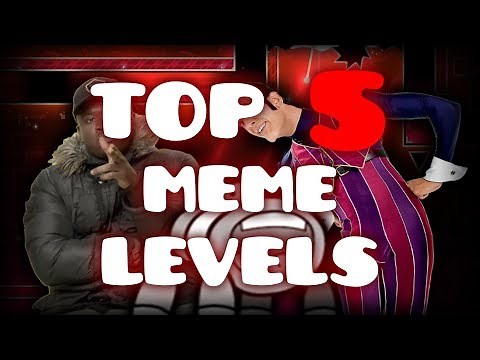 TOP 5 MEME LEVELS IN GEOMETRY DASH (2017) - Geometry Dash 2.11