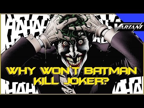 One Shot: Why Won't Batman Kill Joker?