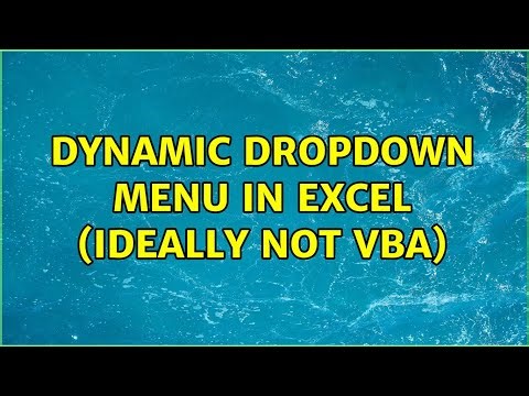 Dynamic dropdown menu in excel (ideally not VBA) (2 Solutions!!)