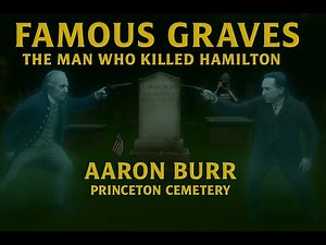 Exploring History: Aaron Burr's Burial Site at Princeton Cemetery