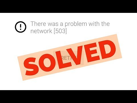 Fix There was a problem with the network[503]|YouTube App