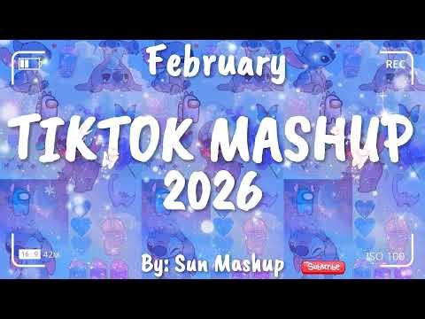 Tiktok Mashup February 💙2026💙 (Not Clean)