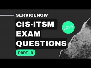 Servicenow CIS-ITSM Exam Questions # Part-3