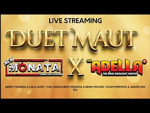 Live Streaming dangdut Koplo New Monata X Adella | Duet Maut