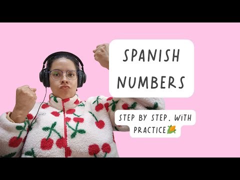 Learn Spanish Numbers – Step by Step & Practice