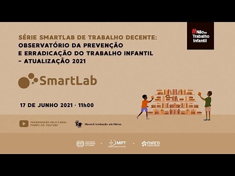 Observatório da Prevenção e da Erradicação do Trabalho Infantil - Atualização 2021