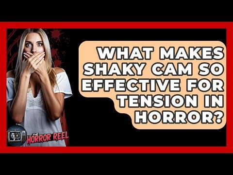 What Makes Shaky Cam So Effective For Tension In Horror? - The Horror Reel