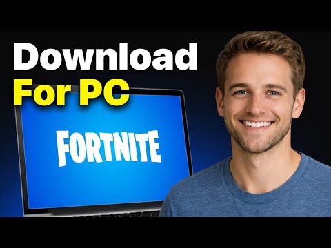 How To Download And Play Fortnite On PC & Laptop - Updated 2026 Guide