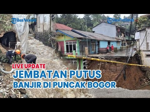🔴 Banjir Bandang Puncak Bogor Imbas Hujan Deras ! 1 Warga Tewas Terseret Arus Banjir