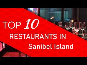 Top 10 best Restaurants in Sanibel Island, Florida