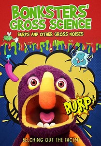 Bonksters Gross Science: Burps and Other Gross Noises (2021)