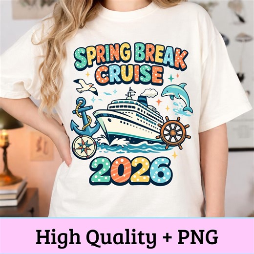Spring Break Cruise 2026 PNG, Retro Cruise Ship Shirt Design, Family Vacation Cruise PNG, Matching Group Trip Sublimation, Nautical Beach. - Etsy