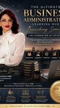 "Business Administration Masterclass: A Complete Learning Hub for Students"