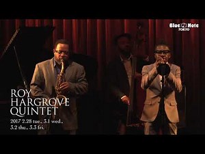 ROY HARGROVE QUINTET @Blue Note Tokyo（2017 2.28 tue.）