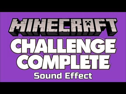 Minecraft Challenge Complete Sound Effect