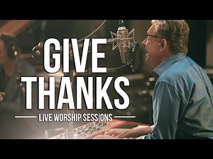 Give Thanks - With A Grateful Heart by Don Moen