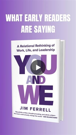 Exactly 6 months ago, Jim Ferrell s new book You and We: A Relational Rethinking of Work, Life, and Leadership published — and became an instant National Bestseller, #1 in the business category… | Withiii Leadership | 10 comments