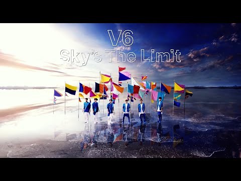 V6 / Sky's The Limit（YouTube Ver.）