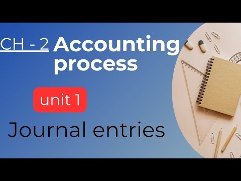 CH-2 Accounting process | unit - 1 journal entries 