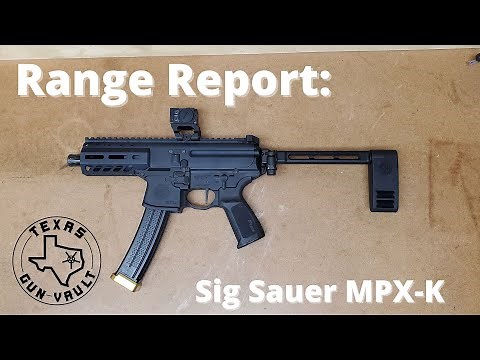 Range Report: Sig Sauer MPX K (9mm pistol version)